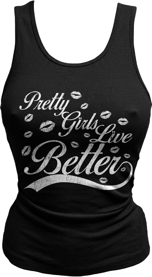 Pretty Girls Live Better Tank (black)